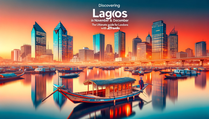Discovering Lagos in November & December: The Ultimate Guide for Londoners with eTravelo